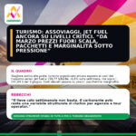 Turismo: Assoviaggi, jet fuel ancora su livelli critici. “Da marzo prezzi fuori scala, pacchetti e marginalità sotto pressione”